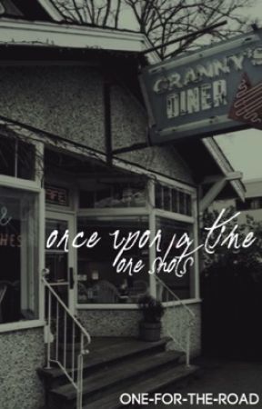 one shots||ouat by one-for-the-road