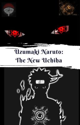 Uzumaki Naruto: The New Uchiha cover