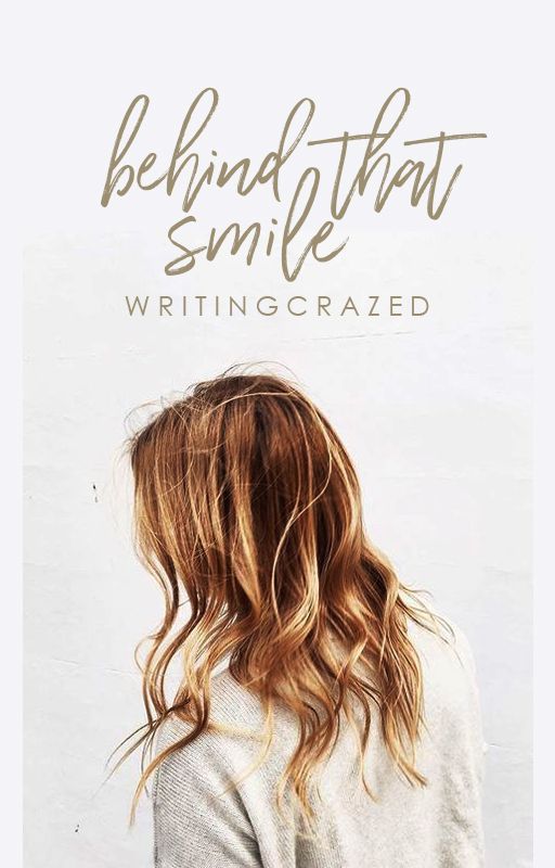 Behind that Smile  | Editing by writingcrazed