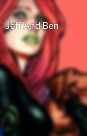 Jeff And Ben by PoisonnIvvy