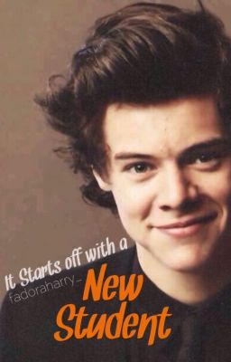 It Starts off with a New Student (Harry Styles FanFic) cover