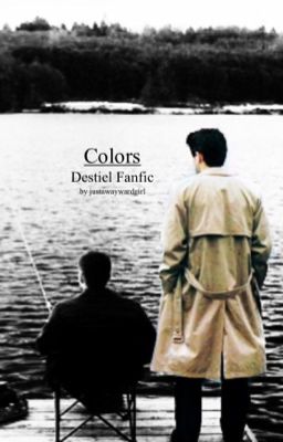 Colors //Destiel Fanfic cover