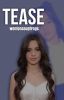 tease ⇸ camila/you