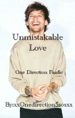 Unmistakable Love ( 1D Fanfiction) cover