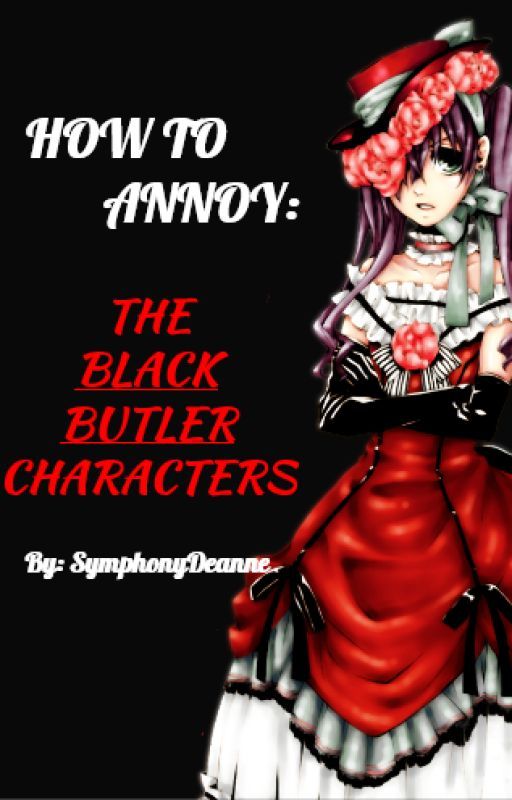 How To Annoy: The Black Butler Characters by _Signless_