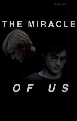 the miracle of us || drarry cover