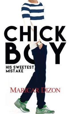 CHICKBOY (His Sweetest Mistake) REVISED AND COMPLETE VERSION cover