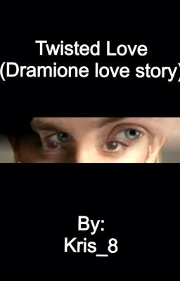 Twisted Love (Dramione love story) cover