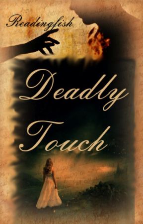 Deadly Touch by Readingfish