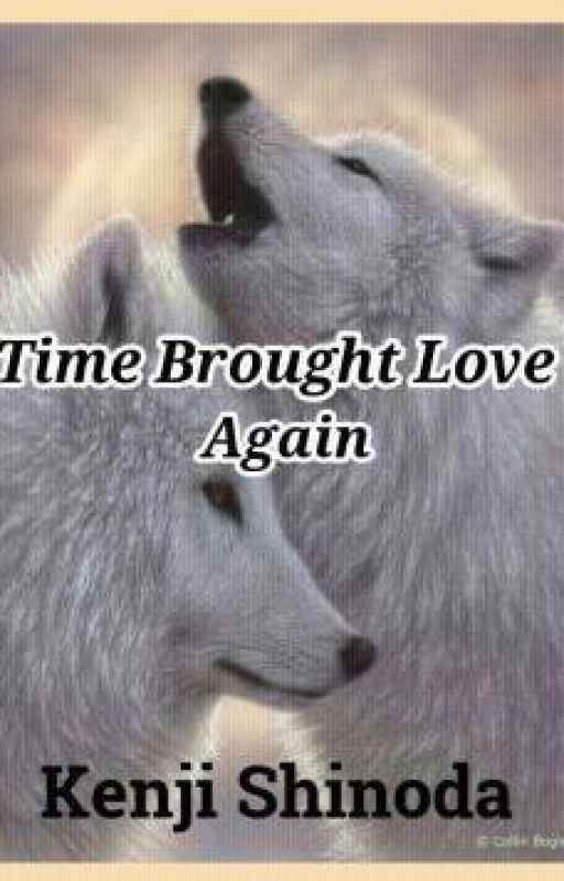 Time Brought Love Again [boyxboy] [book 3] by KenjiShinoda