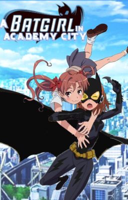 A Batgirl in Academy City: Book 1, Return. cover