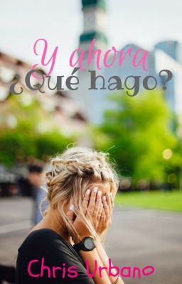 Y ahora ¿Qué hago? 1 y 2 (Disponible en Amazon) cover