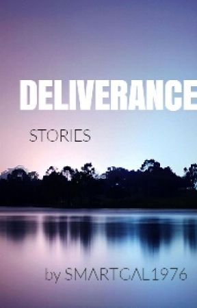 DELIVERANCE STORIES by chinnigga76