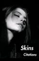 Skins Citations by Shadyym