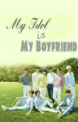 My Idol is My Boyfriend (ENG sub) - [END] cover