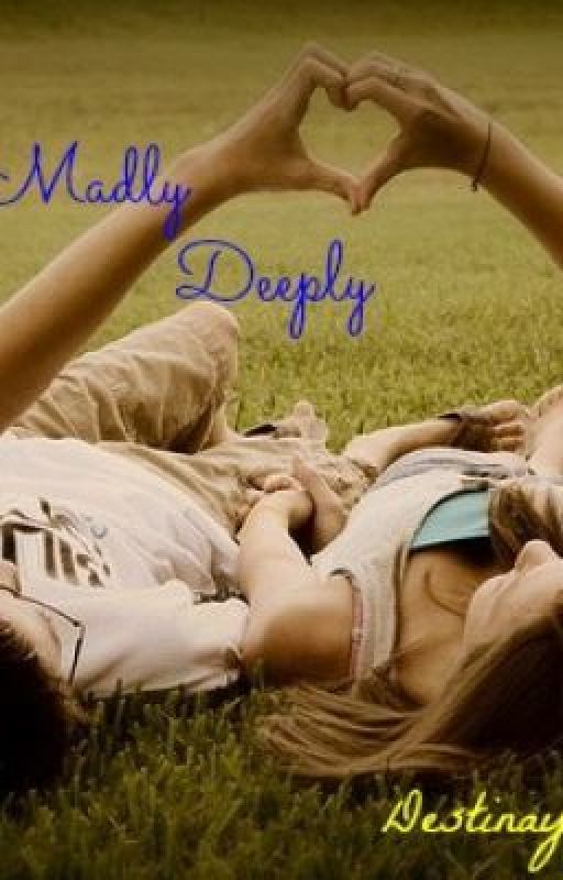 Truly, Madly, Deeply (Louis Tomlinson fanfic) by JulietxLloyd