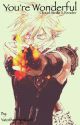 Cloud Strife x Reader - You're Wonderful by YatothejengaGod