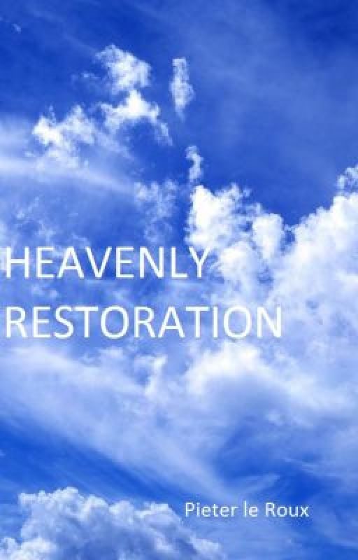 Heavenly Restoration by Pieter_le_Roux