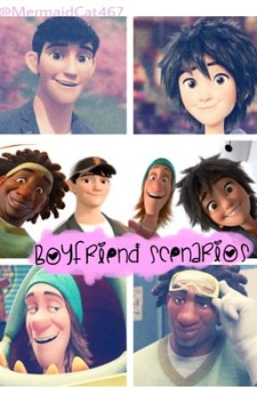 Big Hero 6 Boyfriend Scenarios by big_hero_6_queen