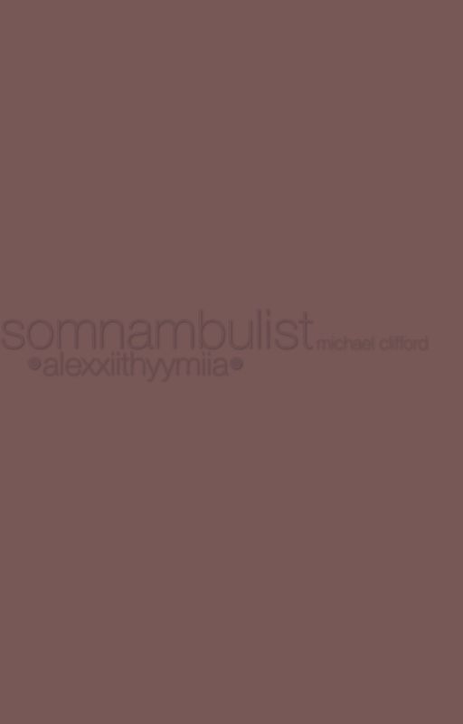 somnambulist by alexxiithyymiia