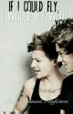 If I could fly, I would fly with you [L.S] by Larry-Lynn