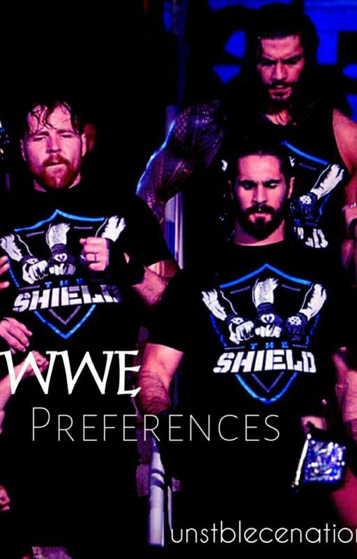 WWE Preferences by UnstbleCenation