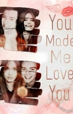 You Made Me Love You » h.s fanfic MAJOR EDITING cover