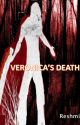 Veronica's Death *COMPLETED* by shashi1256