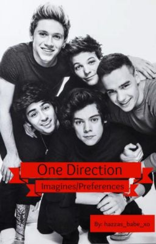 One Direction Preferences/Imagines by hazzas_babe_xo