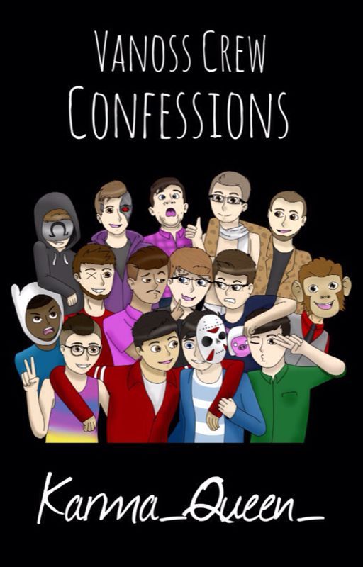 Vanoss Crew Confessions by Karma_Queen_