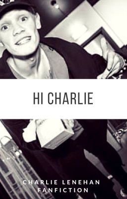 Hi Charlie - Charlie Lenehan [ Book One ] ✔ cover