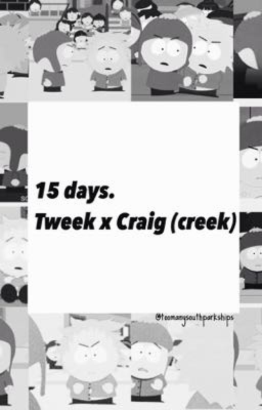 15 days~ Tweek x Craig (creek) by idktomanyships