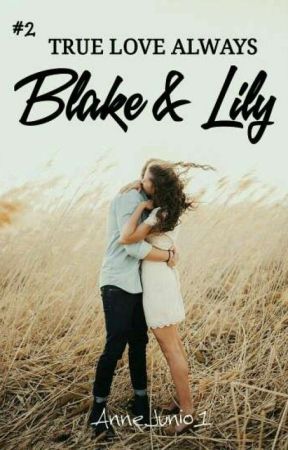 Blake and Lily (TLA #2) [COMPLETED] by AnneJunio1