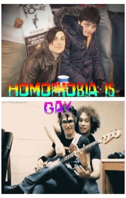 Homophobia is Gay(Frerard/Rikey) cover