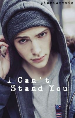 I Can't Stand You {Completed} cover