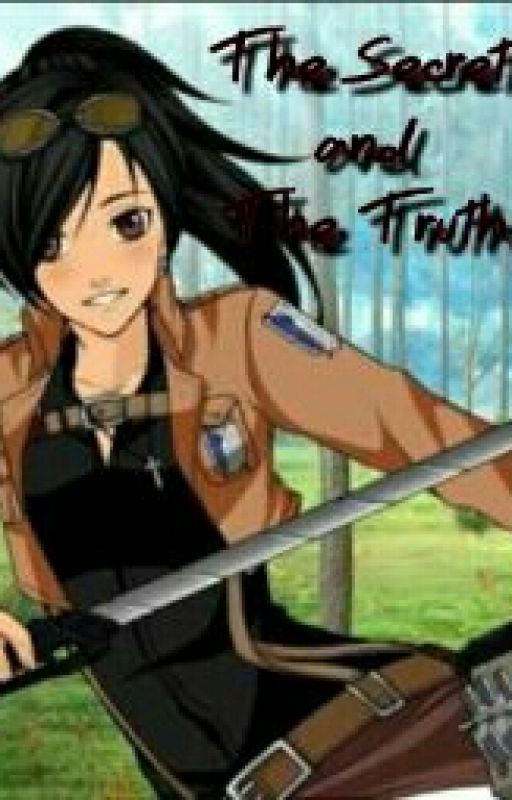 The Seceret And The Truth (Attack On Titan Fanfic) by starpapers