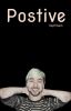 Positive (JackSepticEye x Reader)