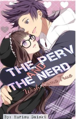 The Perv and The Nerd: Wish Come True cover