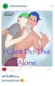 I can't do this alone (septiplier fanfic) by sheepandpotatoes