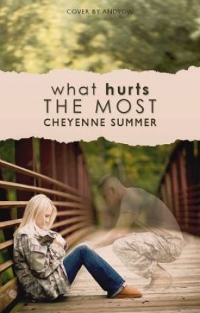 What Hurts The Most (Wattpad Featured Story) (NOW PUBLISHED) by CheyenneBarnett