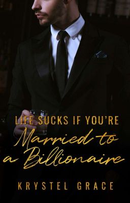 Life Sucks If You're Married To A Billionaire cover