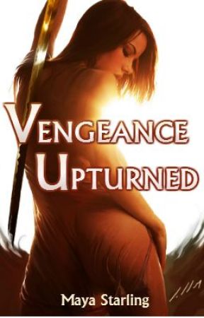 Vengeance Upturned by Maya_2011