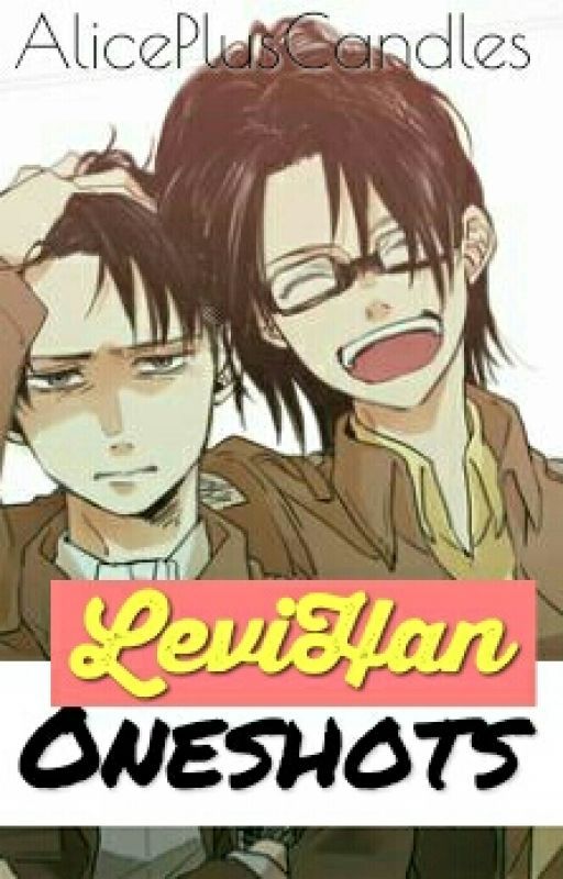 LeviHan (Levi X Hange Oneshots) by AlicePlusCandles