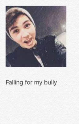 Falling for my bully (Sam Pottorff Fanfic) cover