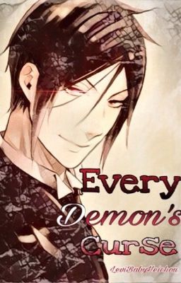 Every Demon's Curse (Sebastian x Ciel | SebaCiel) cover