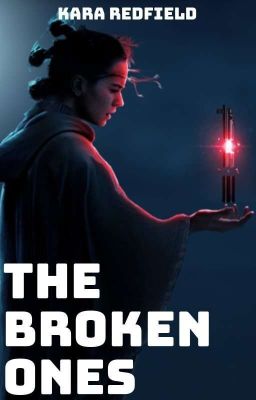 The Broken Ones | REYLO [Complete] cover