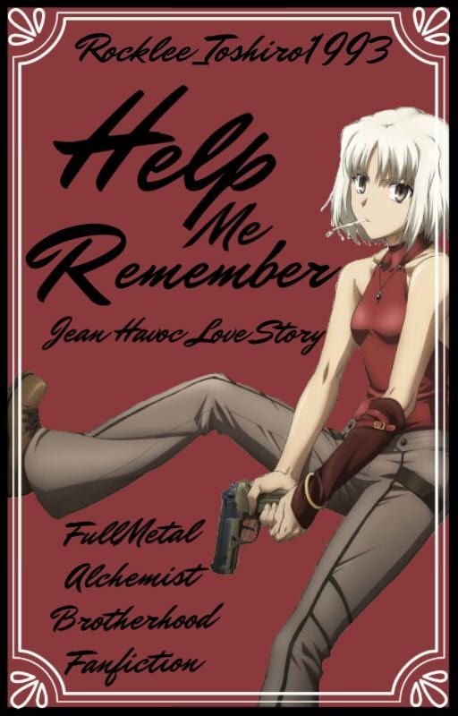 Help Me Remember ||FMA: Brotherhood - Jean Havoc|| by Rocklee_Toshiro1993