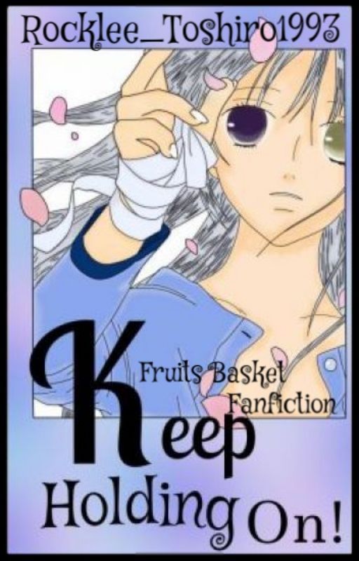 Keep Holding On ||Fruits Basket|| by Rocklee_Toshiro1993