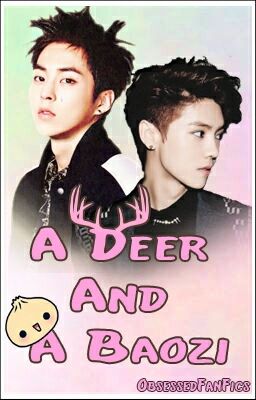 A Deer and A Baozi [Luhan And Xiumin(EXO) Fan Fiction] cover