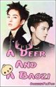 A Deer and A Baozi [Luhan And Xiumin(EXO) Fan Fiction] by obsessedfanfics